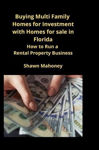 Cover image for Buying Multi Family Homes for Investment with Homes for sale in Florida: How to Run a Rental Property Business