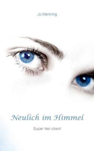 Cover image for Neulich im Himmel: Super hier oben!