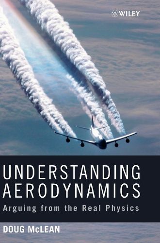 Cover image for Understanding Aerodynamics: Arguing from the Real Physics