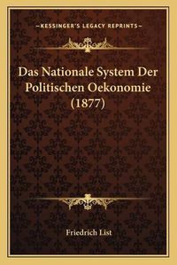 Cover image for Das Nationale System Der Politischen Oekonomie (1877)