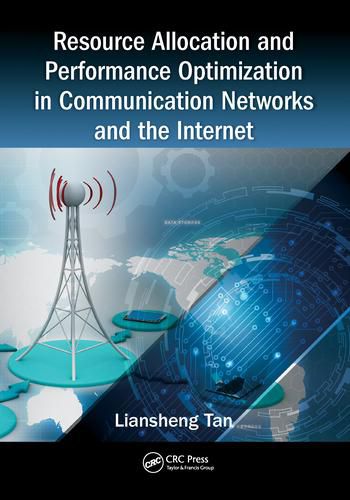 Cover image for Resource Allocation and Performance Optimization in Communication Networks and the Internet