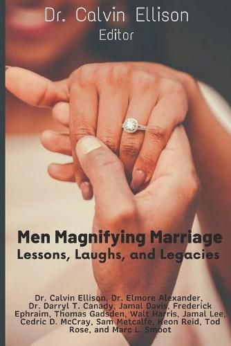 Cover image for Men Magnifying Marriage: Lessons, Laughs and Legacies