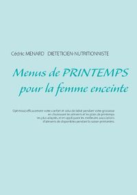 Cover image for Menus de printemps pour la femme enceinte