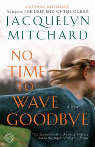 Cover image for No Time to Wave Goodbye: A Novel