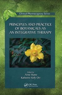 Cover image for Principles and Practice of Botanicals as an Integrative Therapy