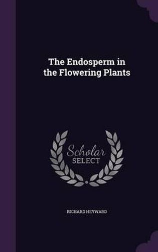 The Endosperm in the Flowering Plants