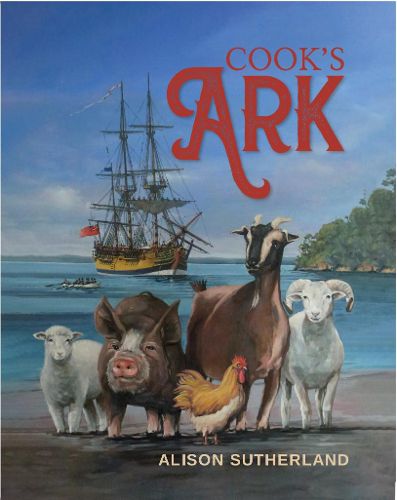 Cover image for Cook's Ark: The animals that sailed with James Cook