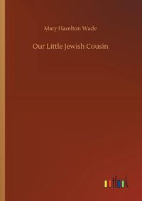 Cover image for Our Little Jewish Cousin