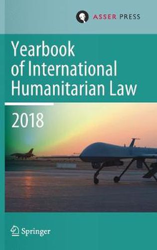 Cover image for Yearbook of International Humanitarian Law, Volume 21 (2018)