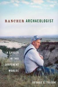 Cover image for Rancher Archaeologist: A Career in Two Different Worlds