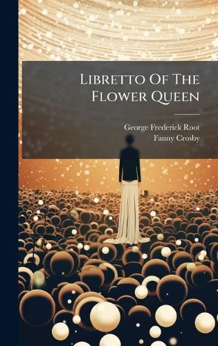 Cover image for Libretto Of The Flower Queen