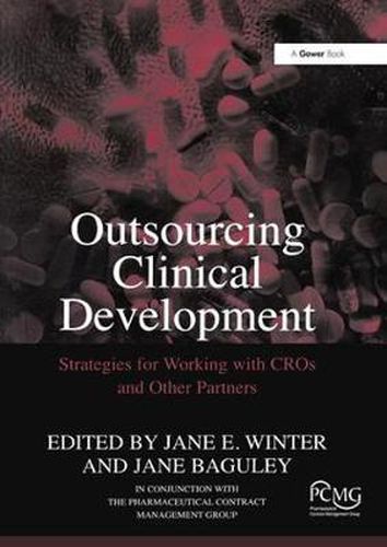 Cover image for Outsourcing Clinical Development: Strategies for Working with CROs and Other Partners