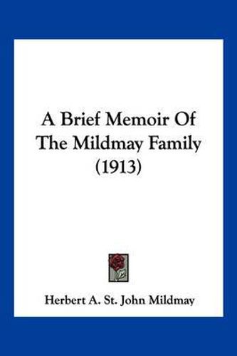 A Brief Memoir of the Mildmay Family (1913)