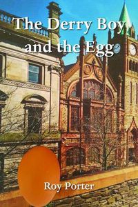 Cover image for The Derry Boy and the Egg: Released to Serve