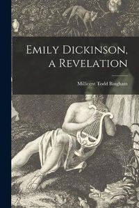Cover image for Emily Dickinson, a Revelation