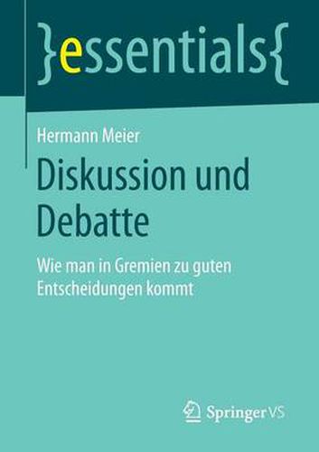 Cover image for Diskussion und Debatte: Wie man in Gremien zu guten Entscheidungen kommt