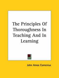 Cover image for The Principles of Thoroughness in Teaching and in Learning