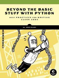 Cover image for Beyond The Basic Stuff With Python: Best Practices for Writing Clean Code