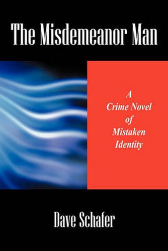 Cover image for The Misdemeanor Man: A Crime Novel of Mistaken Identity