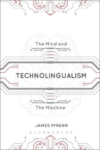 Cover image for Technolingualism: The Mind and the Machine