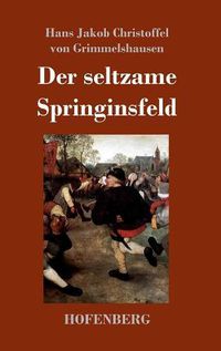 Cover image for Der seltzame Springinsfeld