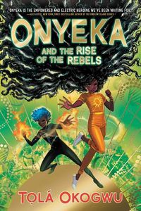 Cover image for Onyeka and the Rise of the Rebels