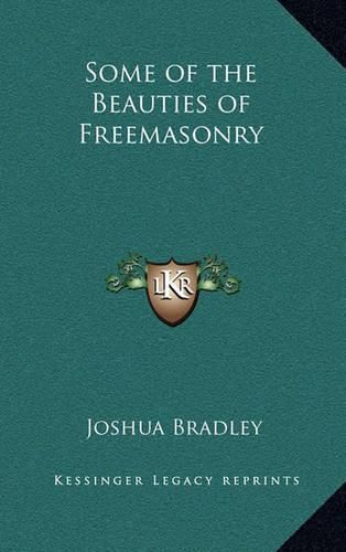 Cover image for Some of the Beauties of Freemasonry