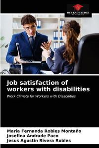 Cover image for Job satisfaction of workers with disabilities