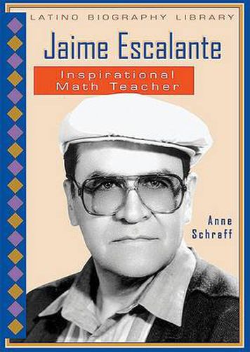 Jaime Escalante: Inspirational Math Teacher