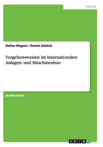 Cover image for Vorgehensweisen im Internationalen Anlagen- und Maschinenbau