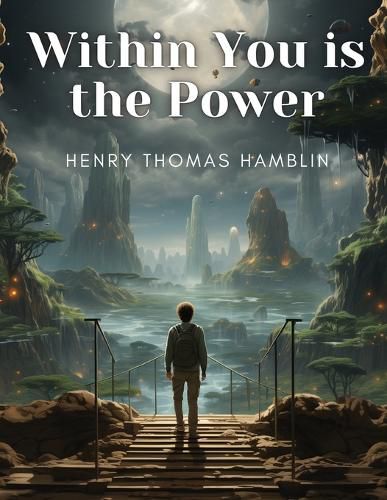 Cover image for Within You is the Power