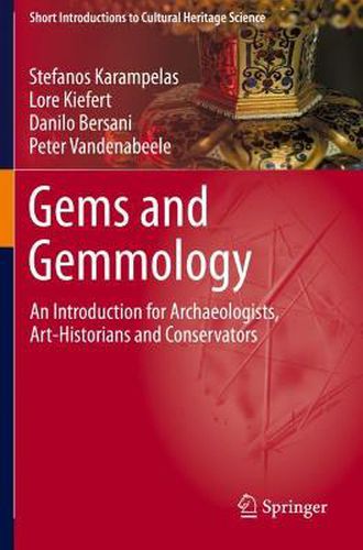 Cover image for Gems and Gemmology: An Introduction for Archaeologists, Art-Historians and Conservators