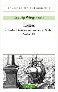 Cover image for Dictees a Friedrich Waismann Et Pour Moritz Schlick: Annees 1930