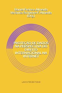 Cover image for Protecao de Dados Na Perspectiva Do Direito Internacional Na Internet