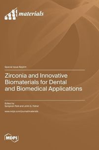 Cover image for Zirconia and Innovative Biomaterials for Dental and Biomedical Applications