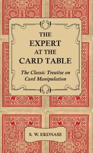 The Expert At The Card Table - The Classic Treatise On Card Manipulation