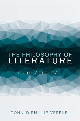 Cover image for The Philosophy of Literature: Four Studies