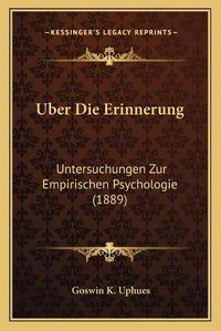 Cover image for Uber Die Erinnerung: Untersuchungen Zur Empirischen Psychologie (1889)