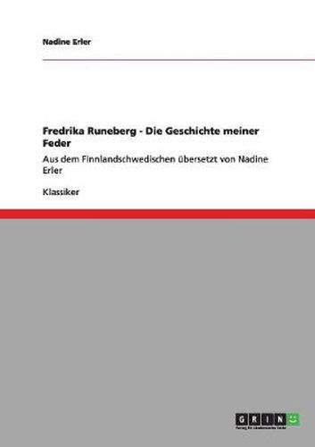 Cover image for Fredrika Runeberg - Die Geschichte meiner Feder: Aus dem Finnlandschwedischen ubersetzt von Nadine Erler