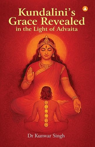 Cover image for Kundalini's Grace Revealed In The Light of Advaita