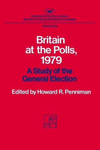 Cover image for Britain at the Polls, 1979: A Study of the General Election