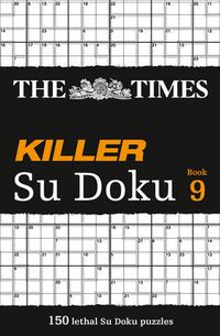 Cover image for The Times Killer Su Doku Book 9: 150 Challenging Puzzles from the Times