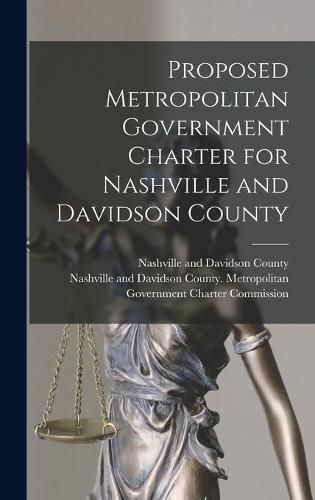 Cover image for Proposed Metropolitan Government Charter for Nashville and Davidson County