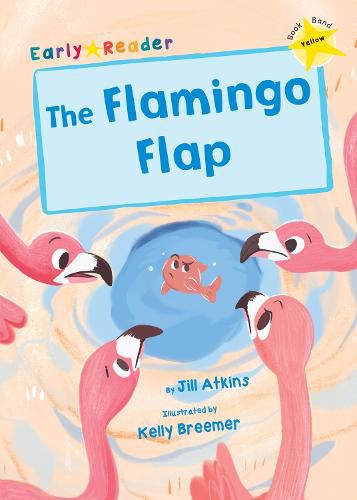 Cover image for The Flamingo Flap: (Yellow Early Reader)