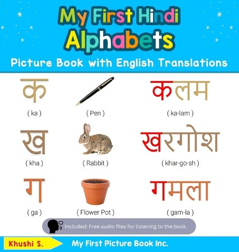 Cover image for My First Hindi Alphabets Picture Book with English Translations: Bilingual Early Learning & Easy Teaching Hindi Books for Kids