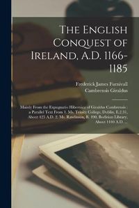 Cover image for The English Conquest of Ireland, A.D. 1166-1185