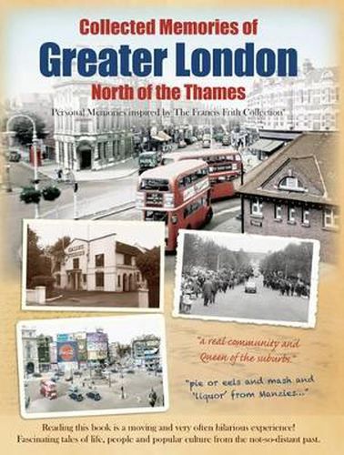 Cover image for Collected Memories Of Greater London - North Of The Thames