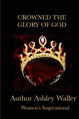 Cover image for Crowned The Glory of God