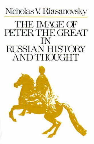 Cover image for The Image of Peter the Great in Russian History and Thought