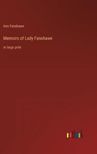 Memoirs of Lady Fanshawe